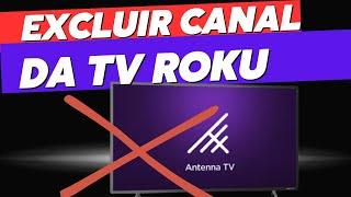 Como excluir ou bloquear canais de tv aberta da smart mtv roku, canais que eu não assisto.#roku