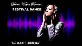 Festival Dance "Las Mejores Cantaditas" (Mixed By Deivit Watios)