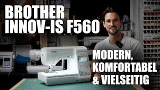 brother Innov-is F560: modern, komfortabel und vielseitig