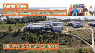 Aerial View Jaflong Valley Boarding School  |  Md Nahid Anjuman