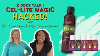 2 Docs Talk: Cel-Lite Magic Hacked! with Dr. Tricia Kapavik & Dr. Tamyra Comeaux