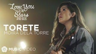 Torete - Moira Dela Torre (Music Video) | "Love You To The Stars And Back" OST