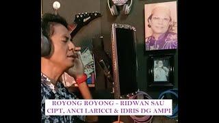 Royong Royong - Ridwan Sau (Live Recording), Cipt : Anci Laricci & Idris Daeng Ngampi