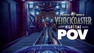 OFFICIAL JURASSIC WORLD VELOCICOASTER NIGHTTIME POV