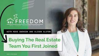 Alison Alston: Buying The Real Estate Team You First Joined