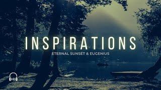 EuGenius & Eternal Sunset - Inspirations (Official) FREE TO USE MUSIC