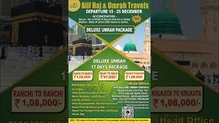 # Umrah package 2022# Alif Haj and Umrah Travels #umrah services in jharkhand 7677375060