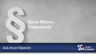 Basis-Wissen Polizeirecht