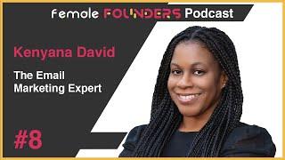 Kenyana David: The Female Founder of 81Eighteen, LLC | Female Founders Podcast #008