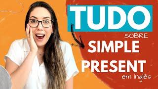 Como usar o SIMPLE PRESENT em inglês? | AULA COMPLETA