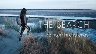 The Search | 72 HOUR FILM CHALLENGE