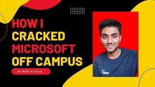 How I Cracked Microsoft Off Campus || Full Interview Experience