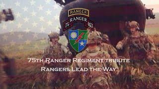 75th Ranger Regiment Tribute | Rangers Lead the Way