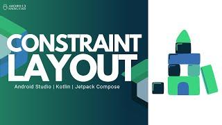 Constraint Layout in Jetpack Compose using Kotlin | Android Studio