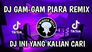 DJ GAM GAM PIARA | DJ CAMPURAN REMIX HITS TERBARU FYP VIRAL TIKTOK SOUNDKANE FULLBASS