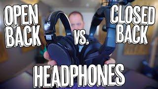 Open Vs Closed Headphones!