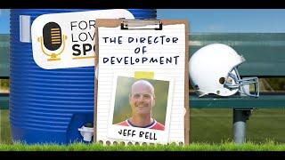 The Director of Development: Jeff Bell