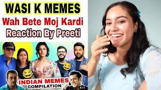 WASI K MEMES || TRENDING MEME REACTION || PREETI BAWALI || #trendingvideo #memes #reaction