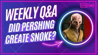 Did DR. PERSHING Create SNOKE? | Star Wars Transmissions Weekly Q&A