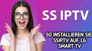 So installieren/laden Sie die SS IPTV-App auf LG Smart TV herunter