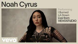 Noah Cyrus - I Burned LA Down (Live Performance) | Vevo