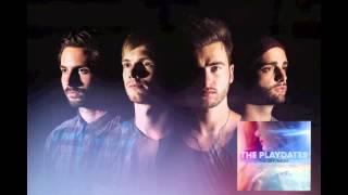 1. THE PLAYDATES - Last Night Alive { OFFICIAL AUDIO }