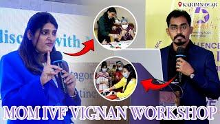 MOM IVF VIGNAN WORKSHOP At Karimnagar | DR Poornima Durga | MOM IVF