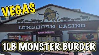 MONSTER 1lb Hamburger for $16.99 | Longhorn Casino, LV