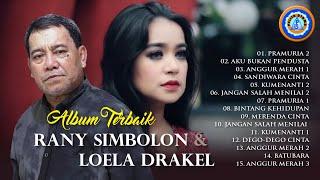 Album Terbaik Rany Simbolon & Loela Drakel || FULL ALBUM (Official Music Video)