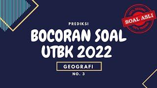 PEMBAHASAN BOCORAN SOAL UTBK-SBMPTN 2022 | GEOGRAFI | SOAL ASLI