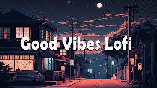 Good Vibes ChillHop Mix  Lofi HipHop for Study, Work, and Relaxation