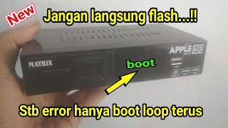 CARA MENGATASI STB BOOT TERUS MENTOK DI LOGO‼️SET TOP BOX ERROR