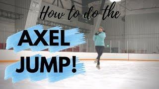 How to Do the Axel Jump! Figure Skating Tips