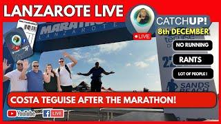 LIVE CATCHUP! Costa Teguise Lanzarote Marathon The Next Day | Lets Walk Around Costa Teguise!