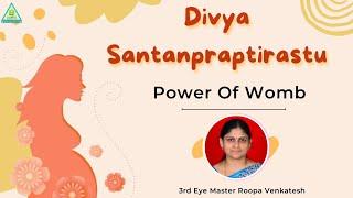 Day 2 | Divya Santanpraptirastu Workshop | Power Of Womb | 3rd Eye Master Roopa Venkatesh