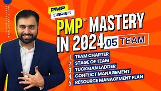 What you need to know about Team in PMP 2024?|  PMP Mastery series | Episode 5