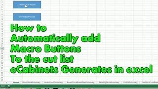 How to automatically add macro buttons to the cut list that eCabinets generates in excel.