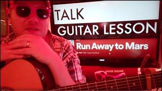 How To Play Run Away to Mars - TALK Guitar Tutorial (Beginner Lesson!)