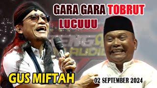 GUS MIFTAH LUCUU GARA GARA TOBRUT 02 September 2024 //  Lap. Ds. Muneng Kec. Purwoasri - Kediri