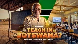 Botswana’s Education System Exposed: Salaries, Opportunities & a Retired Teacher’s Wisdom!