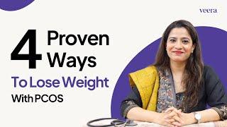 4 Proven Ways To Lose Weight With PCOS | Veera Health