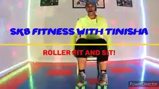 Sk8 Fitness with Tinisha: Roller Fit and Sit!