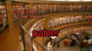 What does patzer mean?