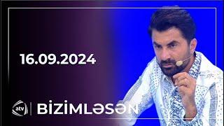 Bizimləsən / 16.09.2024