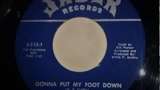 Bill Parker - Gonna Put My Foot Down