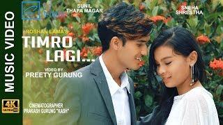 Timro Lagi | Roshan Lama | Ft. Sunil Thapa Magar | Sneha Shrestha | Official Music Video 2018