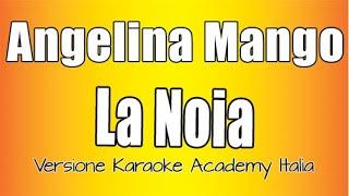 Angelina Mango - La Noia (Versione Karaoke Academy Italia)