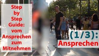 Frauen kennenlernen und mit nach Hause nehmen: Step by Step (1/3: Ansprechen)