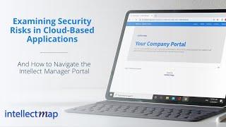 Webinar: Intellect Manager Portal - Examining Security Risks in Cloud-Based Applications