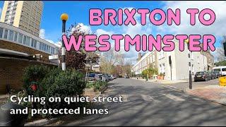 The best way to cycle from Brixton to Westminster on quiet streets